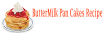 Butter Milk Pan Cakes Recipe